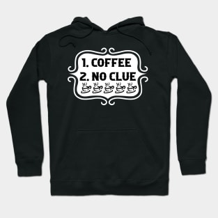 Priorities: 1. Coffee, 2. No Clue - Retro Typography Hoodie